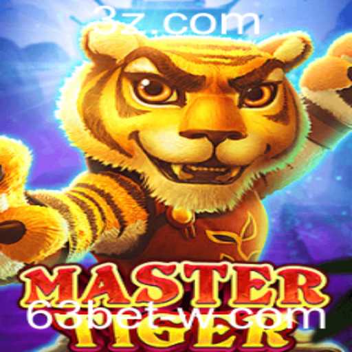 Descubra o Excitante Jogo MasterTiger: Estratégias, Regras e Como Jogar na 63bet